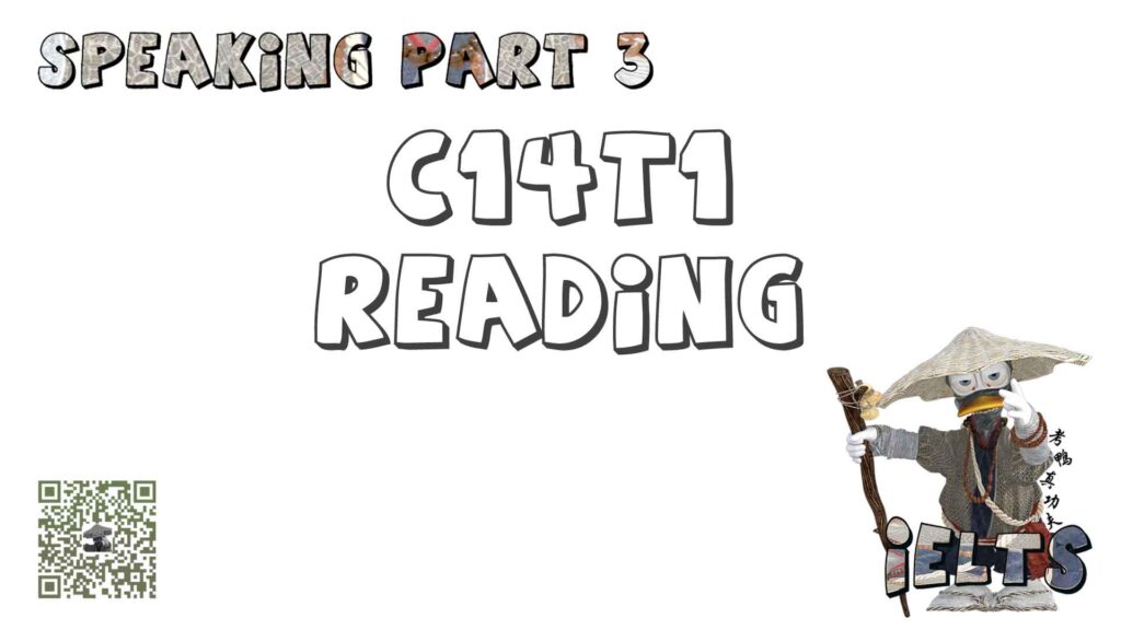 Speaking Part 3 C14T1 Reading 口语三 阅读